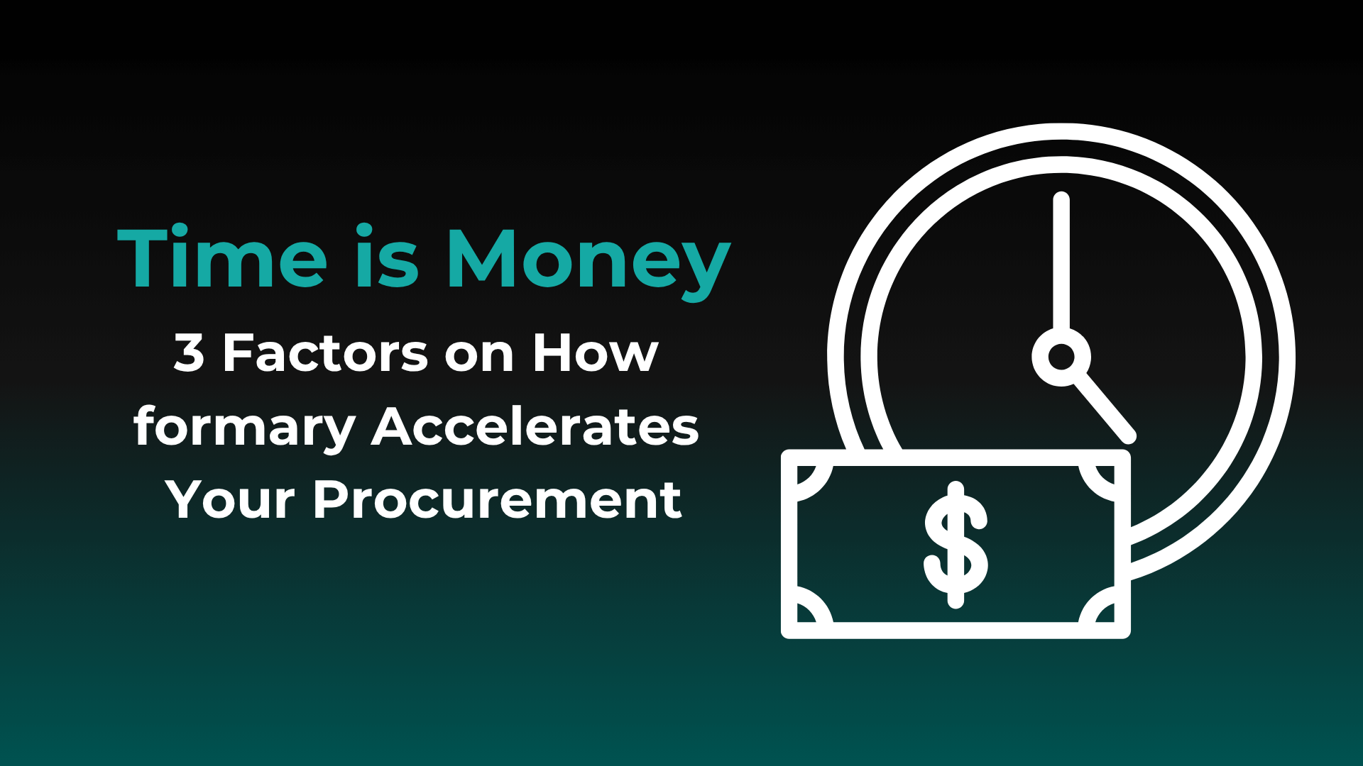 3 Factors on How formary accelerates your procurement.png