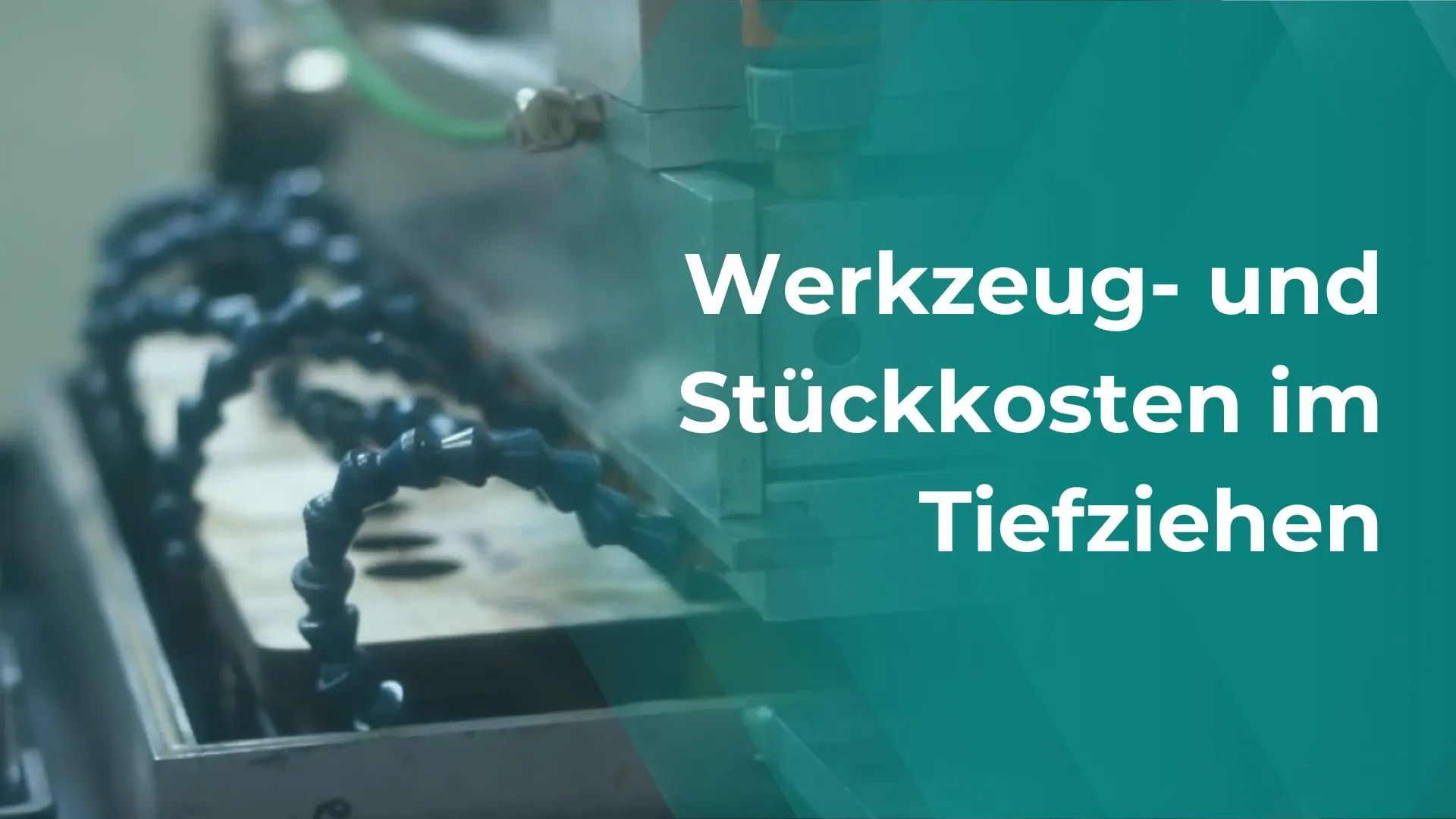 Banner Werkzeug und Stueckkosten im Tiefziehen