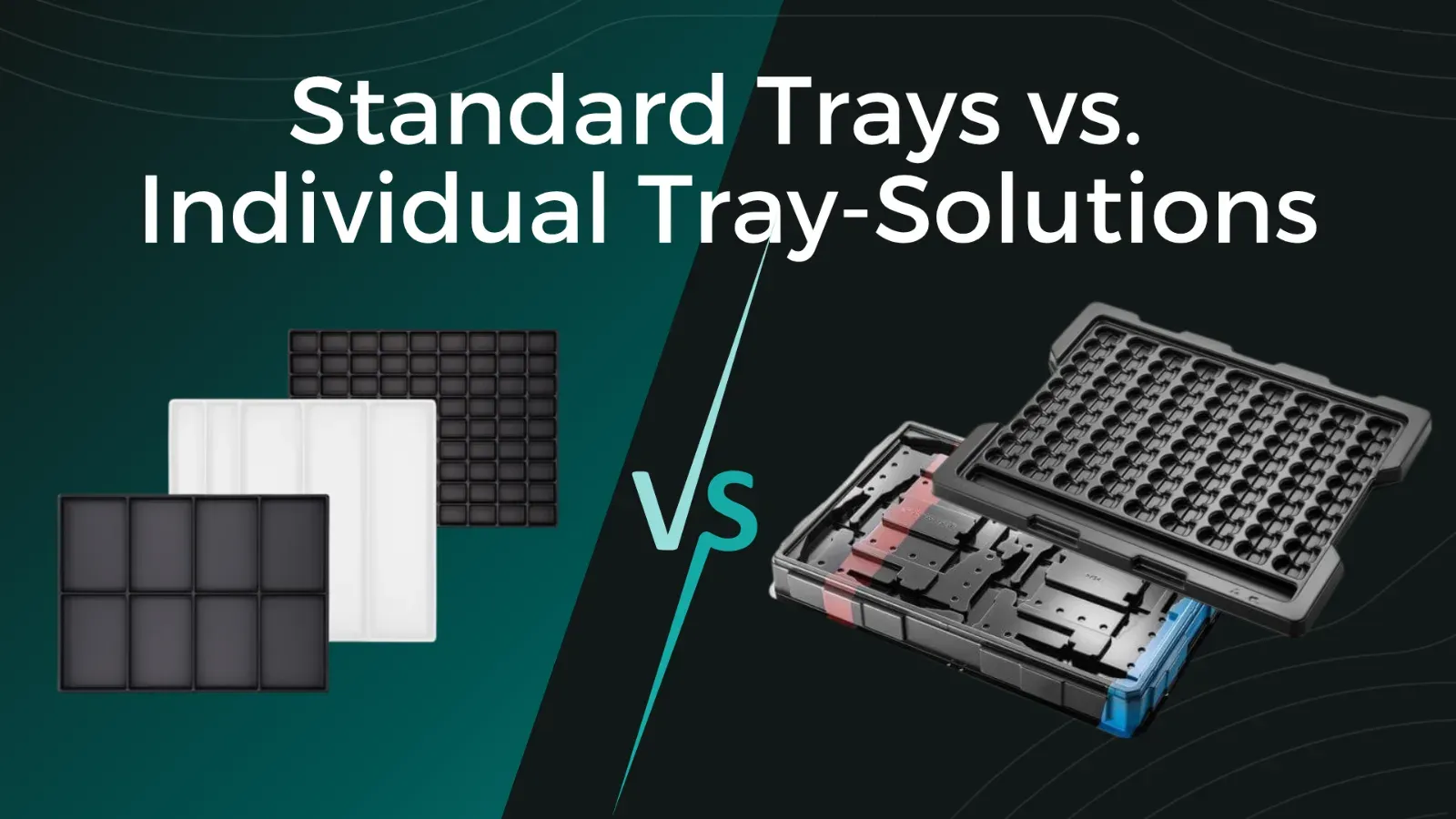 Standard-Trays vs. individuelle Tray-Lösungen_Banner Englisch