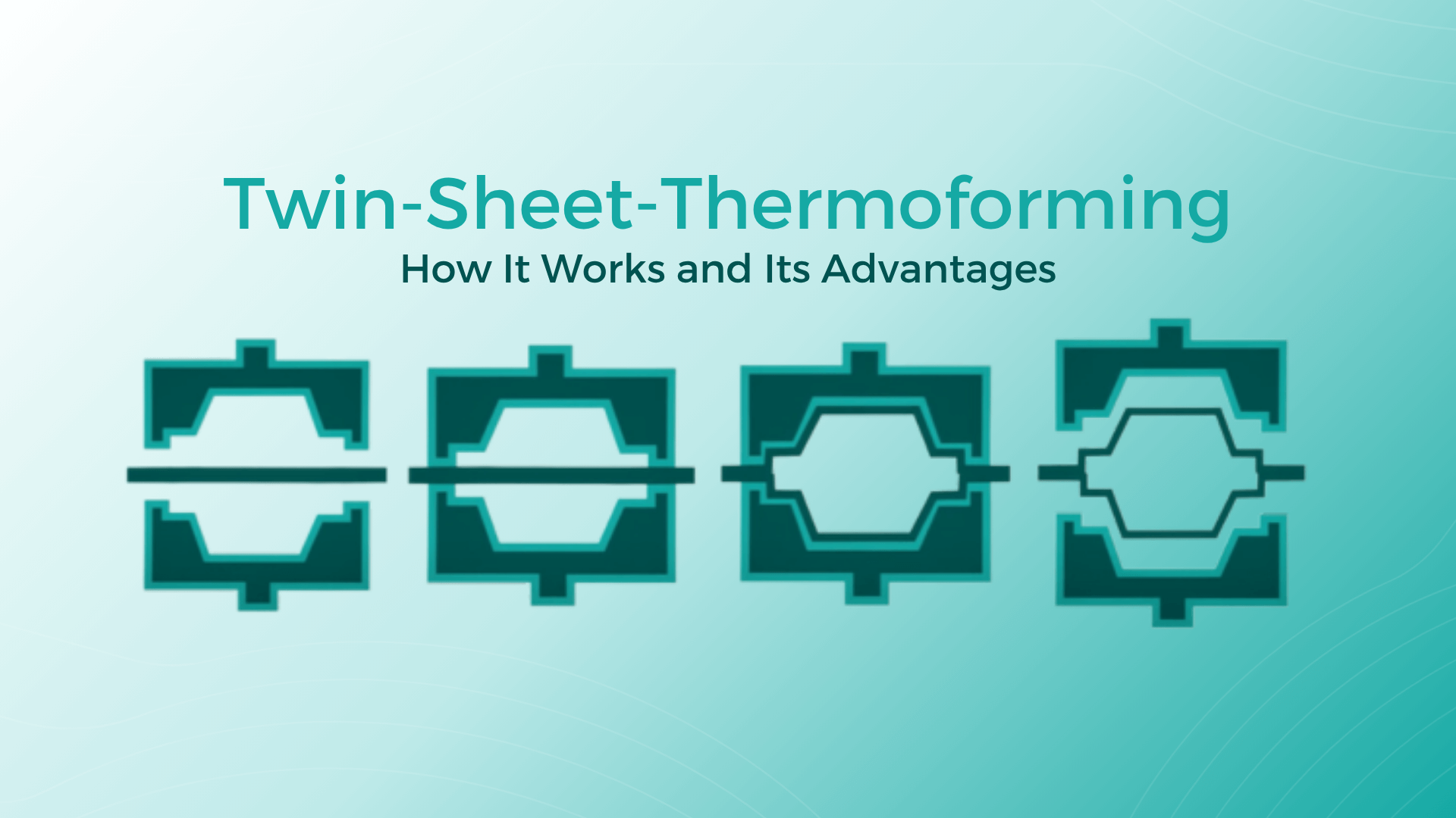 Twin-Sheet Process: Definition, Advantages, and Applications